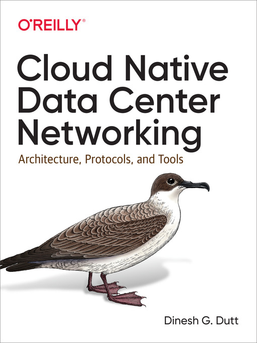 Title details for Cloud Native Data Center Networking by Dinesh G. Dutt - Available